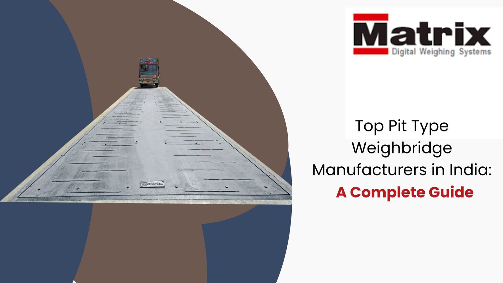Top Pit Type Weighbridge Manufacturers in India: A Complete Guide