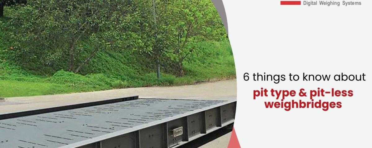 6 things to know about pit type & pit-less weighbridges