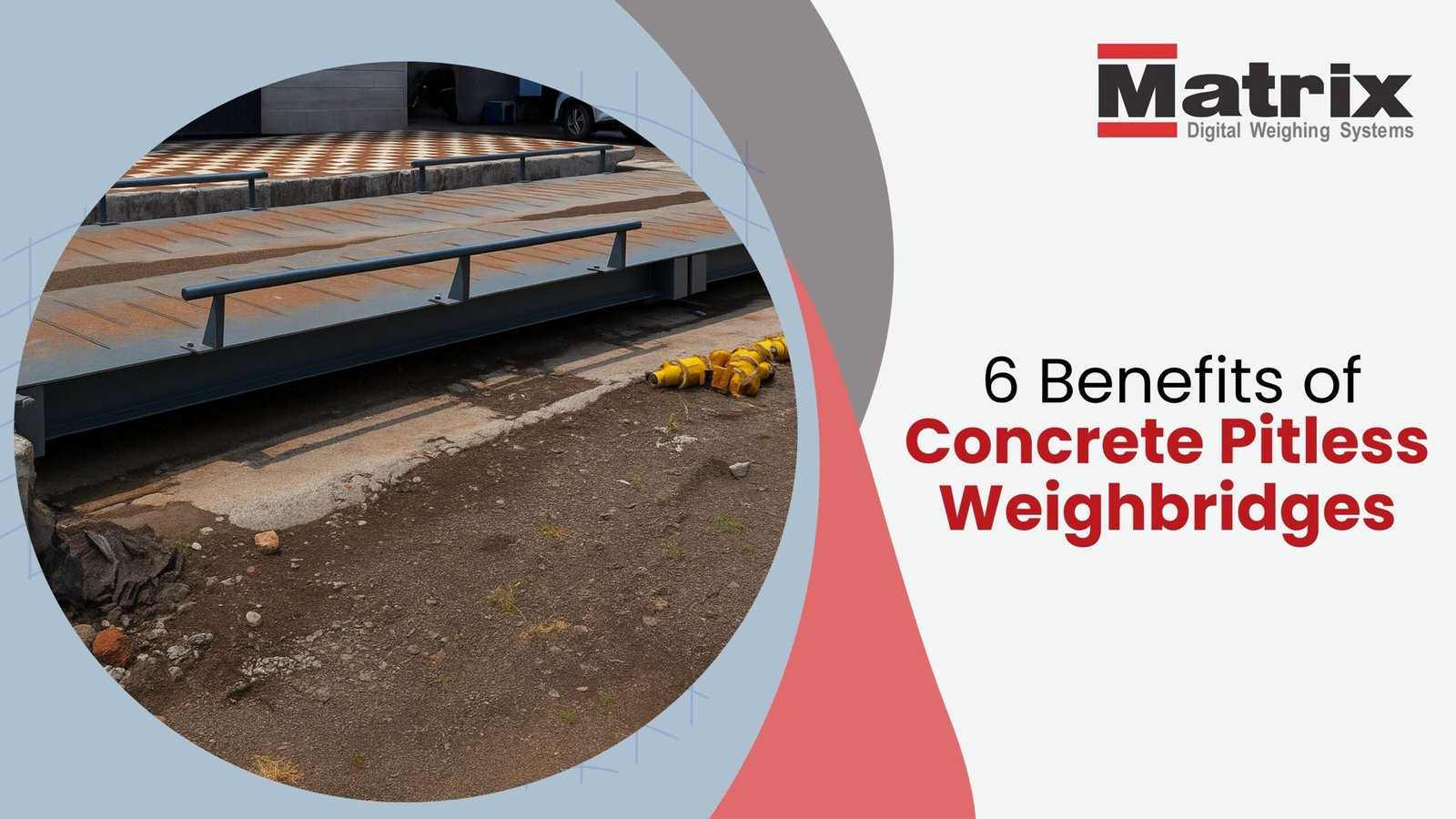 6 Benefits of Concrete Pitless Weighbridges