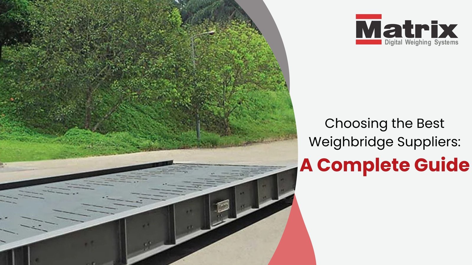 Choosing the Best Weighbridge Suppliers: A Complete Guide
