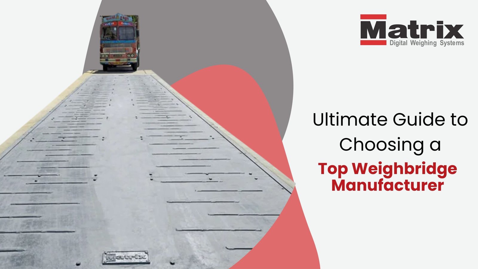Ultimate Guide to Choosing a Top Weighbridge Manufacturer