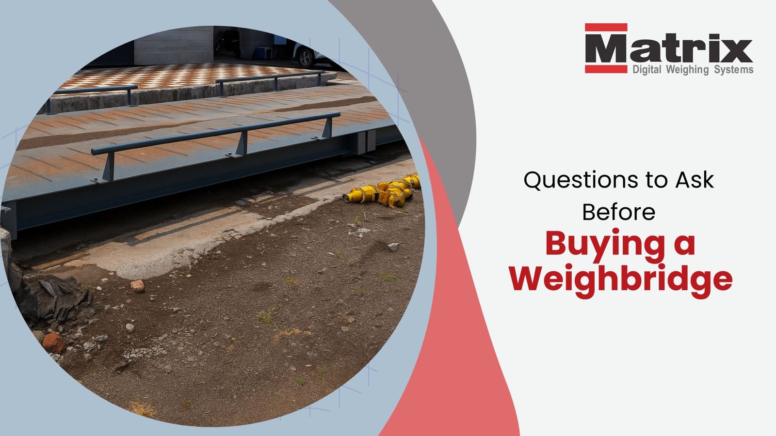 Questions to Ask Before Buying a Weighbridge