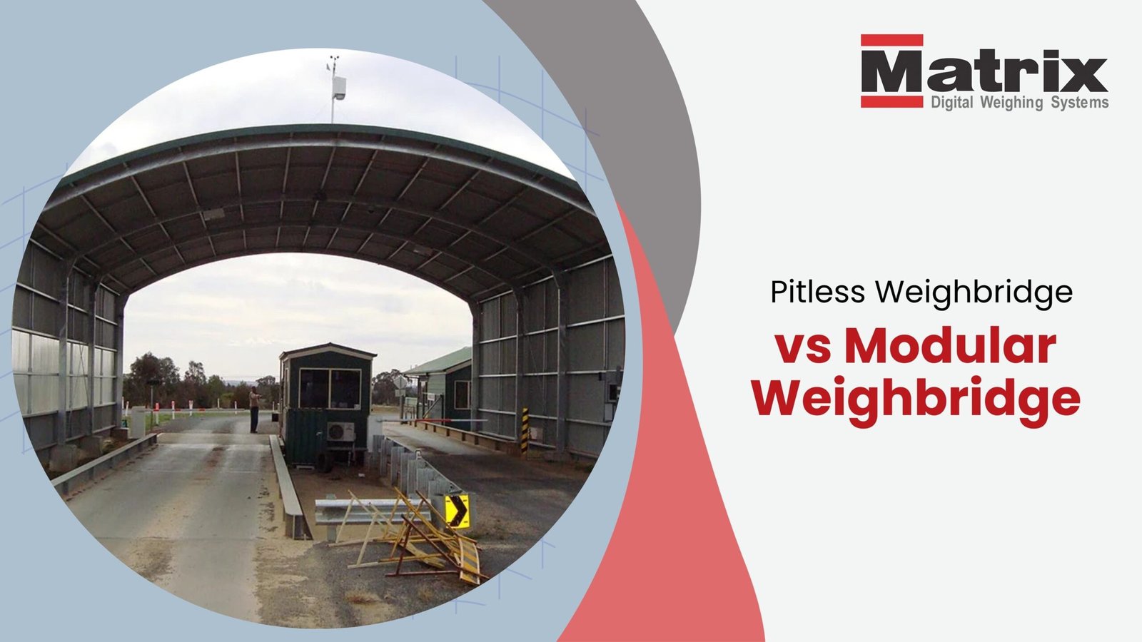 Pitless Weighbridge vs Modular Weighbridge