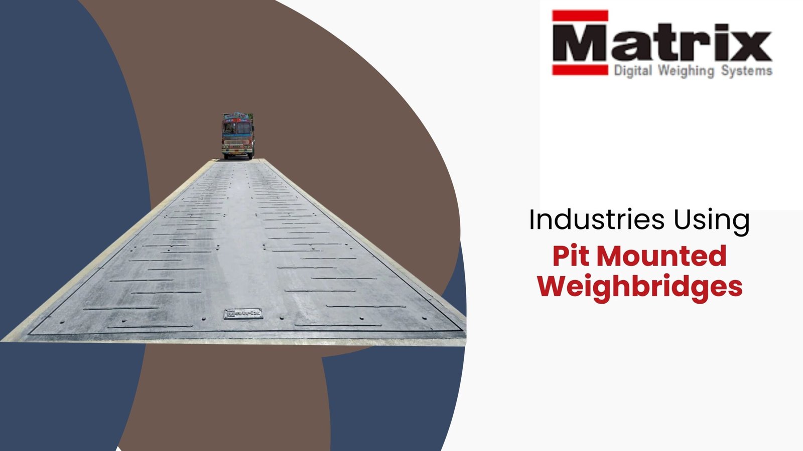 Industries Using Pit Mounted Weighbridges